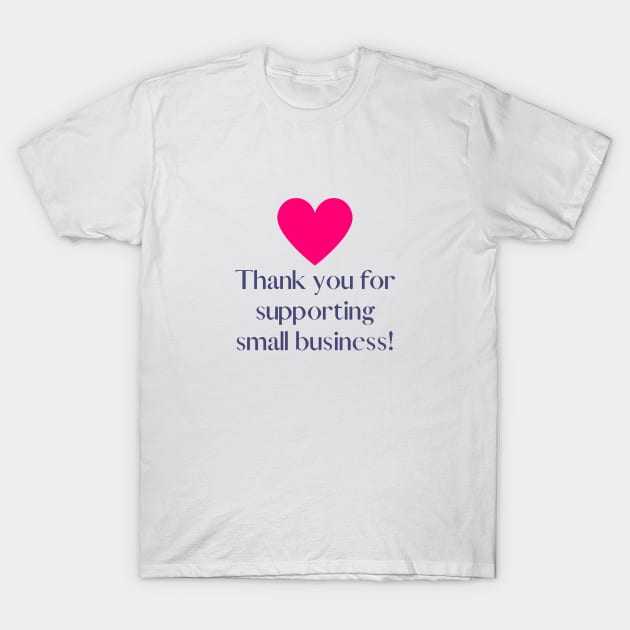 Support Small Business T-Shirt by Sub Box Business Swag